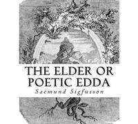 Saemund Sigfusson The Elder or Poetic Edda (Illustrated) (Tascabile)