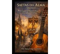 SAETAS DEL ALMA - Volumen I: El Legado de Ramón Priego y la Guitarra de Utrera