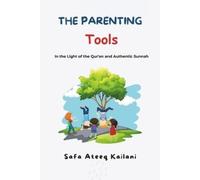 Safa Ateeq The Parenting Tools, In the light of Qur'an and Authentic (Tascabile)