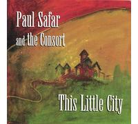Safar, Paul & Consort - This Little City