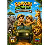 Safari Adventure Coloring and Activity Book for Ages 4-8