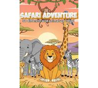 Safari Adventure: Coloring Book: 50 High-Quality Animal Coloring Pages