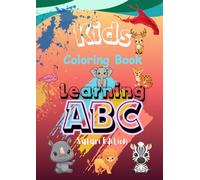 Safari Adventure Coloring Book for Kids: Learning ABC (Safari Animals from A-to-Z)