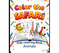 Safari Adventure Coloring Book: Wild Animal Illustrations for Kids Ages 3-8