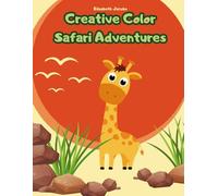 Safari Adventures Coloring Book for Kids Ages 4-8: Fun and Easy African Wildlife Scenes with Lions, Elephants, Giraffes, and More