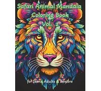 Safari Animal Mandala Coloring Book Vol. 2: 100 Intricate Illustrations for Stress Relief and Relaxation