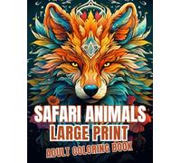 SAFARI ANIMALS ADULT COLORING BOOK: MANDALA-INSPIRED DESIGNS