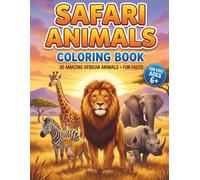 Safari Animals Coloring Book: 30 Amazing African Animals to Color