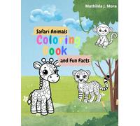 Safari Animals - Coloring Book and Fun Facts