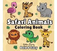 Safari Animals Coloring Book : Bold and Easy Designs for Adults and Kids Featuring Wildlife