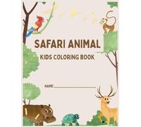 Safari Animals Coloring Book: Coloring Book for kids'