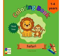 Safari Animals Coloring Book for Toddlers: 26 bold and easy pages for coloring; fun and lovely safari animals