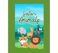 Safari Animals Colouring Book: Perfect for ages 2-6