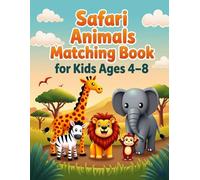 Safari Animals Matching Book for Kids Ages 4-8: An Interactive Wild Animal Activity Book to Boost Focus and Visual Skills