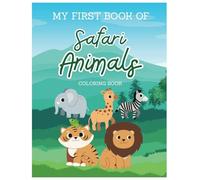 Safari Animals: My First Coloring Book