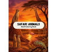 Safari Animals: Stress Free Adult Coloring Book
