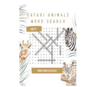Safari Animals Word Search Puzzle Book: Word Searches with Easy to Read Print about Safari Animals, Lions, Elephants and More | 6x9 inches, 110 pages ... Gifts for Vacations, Holidays and Free Times