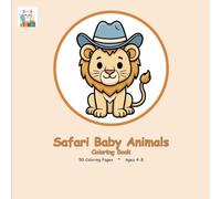 Safari Baby Animals Coloring Book: Wild Adventures for Little Explorers