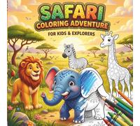 Safari Coloring Adventure: For Kida and Explorers