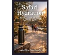 Safari Hydration: Zoo & Wildlife Park Survival for DI