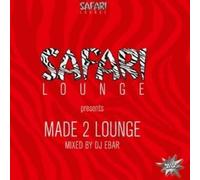 Safari Lounge Pres. Dj Ebar Made To Lounge (CD)