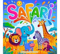 Safari Malbuch für Kinder: Lustige Wildtiere in Fett und Einfach Designs für Jungen und Mädchen