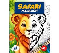 Safari Malbuch: Mara Maltastisch Tiere auf Safari 25 spannende Motive für Künstler ab 6 Jahren