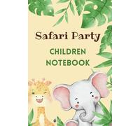 Safari Party Children’s Notebook - 100 Lined Pages for Kids’ Writing, Drawing & Creativity: Fun Animal-Themed Notebook for Boys & Girls - Perfect for School, Journaling & Birthday Gifts