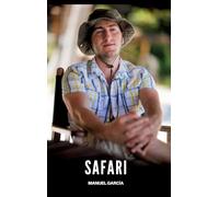 Safari: Racconti Erotici Gay di Sesso Esplicito per Uomini Adulti: 116