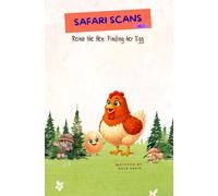 Safari Scans: Reina the Hen, Finding her Egg: Volume 7