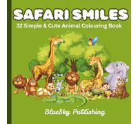 Safari Smiles: 32 Simple & Cute Animal Colouring Pages for Kids Ages 3-6
