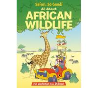 Safari, So Good! All About African Wildlife