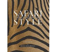 Safari Style: Exceptional African Camps and Lodges