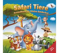 Safari Tiere Ausmalbuch für kleine Entdecker: ab 4 Jahren mit 50 faszinierenden Ausmalbildern