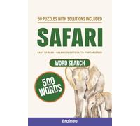 Safari Word Search Puzzle Book: 50 Puzzles to Explore 500 Safari Animal Names and Sharpen Your Mind (Solutions Included)