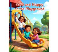 Safe and Happy on the Playground: A Preschool Guide to Safe and Kind Play