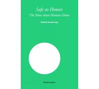 Rachel Armstrong Safe as Houses (Copertina rigida) Designing Now