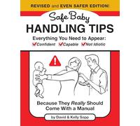 Safe Baby Handling Tips: Because They Really Should Come With a Manual