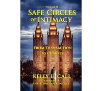 Safe Circles Of Intimacy: Volume II - From Transaction to Charity