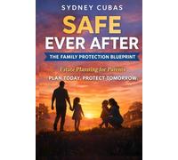 Safe Ever After: Estate Planning For Parents