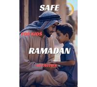 SAFE FOR KIDS RAMADAN ACTIVITIES: Creating a Passion for the Holy Month