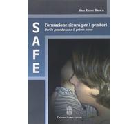SAFE. Formazione sicura per i genitori - Brisch Karl H.