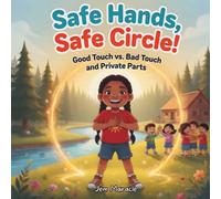Safe Hands, Safe Circle!: Good Touch vs. Bad Touch and Private Parts