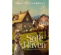 Safe Haven: An Epic Journey from Trauma to Wholeness