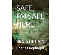 SAFE, I’M SAFE HERE: SON’S OF CAIN: 1