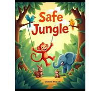 Safe Jungle: Wild Animals Playing and Adventures in the Rainforest