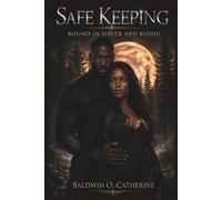 Safe Keeping: Bound in Silver and Blood: 1
