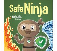 Safe Ninja: A Children's Book About Staying Calm During Emergencies and the S.A.F.E. method: 133