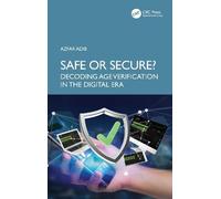 Safe or Secure?: Decoding Age Verification in the Digital Era