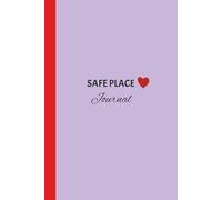 SAFE PLACE JOURNAL: Allow Yourself to Feel Safe | 6x9 inches, 90 pages | Narrow Lines | Boost your Health...